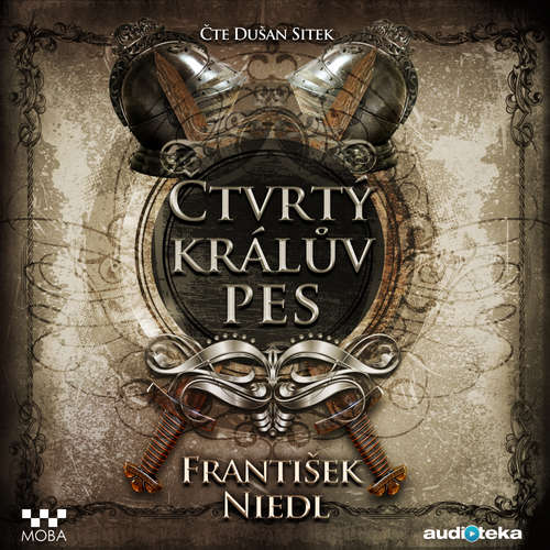 Audiokniha Čtvrtý králův pes - František Niedl - Dušan Sitek Audiokniha Čtvrtý králův pes - František Niedl - Dušan Sitek