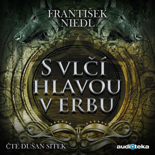 Audiokniha S vlčí hlavou v erbu - František Niedl - Dušan Sitek Audiokniha S vlčí hlavou v erbu - František Niedl - Dušan Sitek