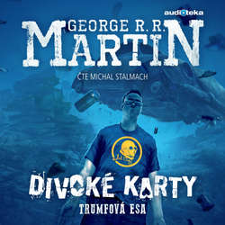 Audiokniha Trumfová esa - George R. R. Martin - Michal Stalmach