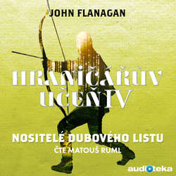 Audiokniha Nositelé dubového listu - John Flanagan - Matouš Ruml