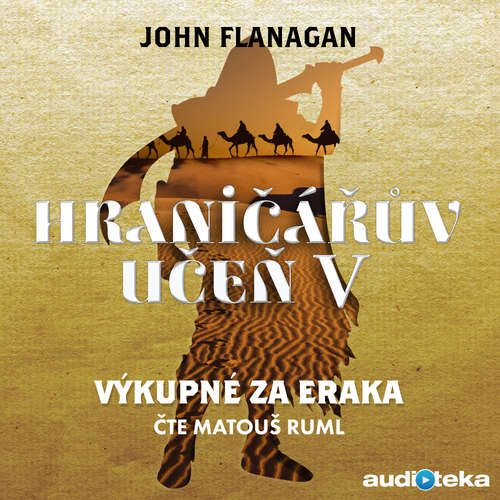 Audiokniha Výkupné za Eraka - John Flanagan - Matouš Ruml Audiokniha Výkupné za Eraka - John Flanagan - Matouš Ruml