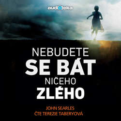Audiokniha Nebudete se bát ničeho zlého - John Searles - Terezie Taberyová