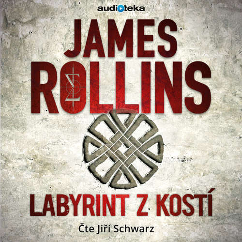 Audiokniha Labyrint z kostí - James Rollins - Jiří Schwarz Audiokniha Labyrint z kostí - James Rollins - Jiří Schwarz