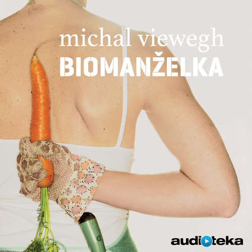 Audiokniha Biomanželka - Michal Viewegh - Radek Valenta Audiokniha Biomanželka - Michal Viewegh - Radek Valenta