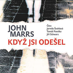Audiokniha Když jsi odešel - John Marrs - Tomáš Pavelka