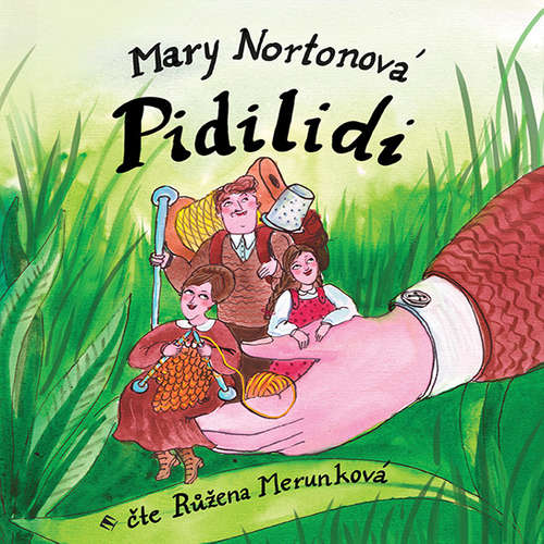 Audiokniha Pidilidi - Mary Nortonová - Růžena Merunková Audiokniha Pidilidi - Mary Nortonová - Růžena Merunková