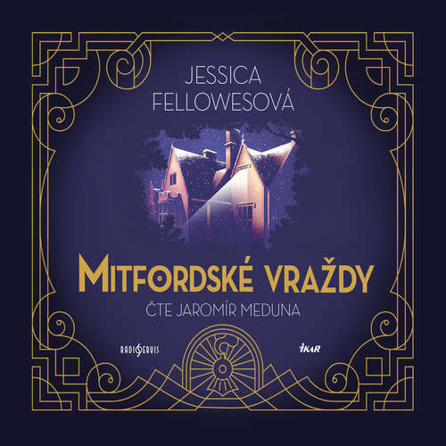 Audiokniha Mitfordské vraždy - Jessica Fellowesová - Jaromír Meduna Audiokniha Mitfordské vraždy - Jessica Fellowesová - Jaromír Meduna