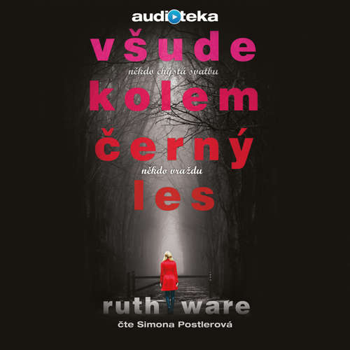 Audiokniha Všude kolem černý les - Ruth Ware - Simona Postlerová