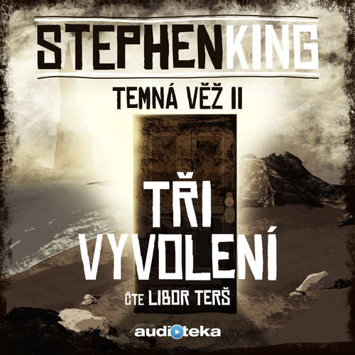 Audiokniha Tři vyvolení - Stephen King - Libor Terš Audiokniha Tři vyvolení - Stephen King - Libor Terš