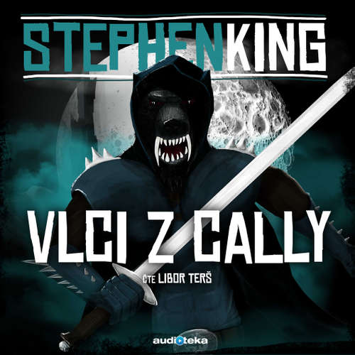 Audiokniha Vlci z Cally - Stephen King - Libor Terš Audiokniha Vlci z Cally - Stephen King - Libor Terš