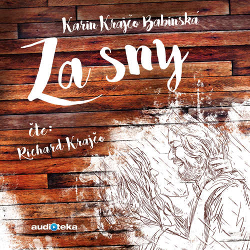 Audiokniha Za sny - Karin Krajčo Babinská - Karin Krajčo Babinská Audiokniha Za sny - Karin Krajčo Babinská - Karin Krajčo Babinská