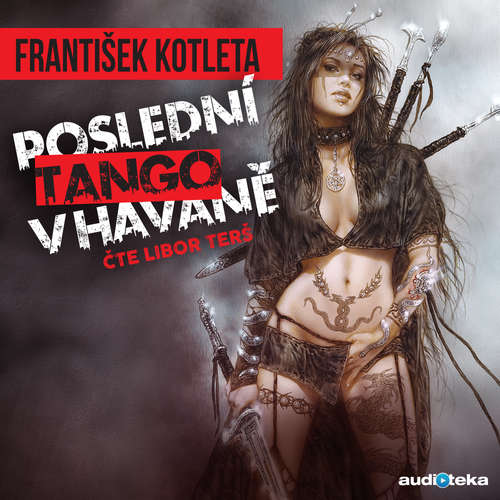 Audiokniha Poslední tango v Havaně - František Kotleta - Libor Terš Audiokniha Poslední tango v Havaně - František Kotleta - Libor Terš