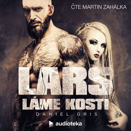 Audiokniha Lars láme kosti - Daniel Gris - Martin Zahálka