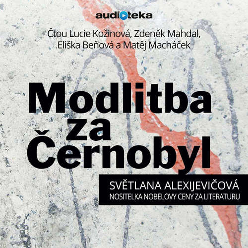 Modlitba za Černobyl - Kronika budoucnosti - Světlana Alexijevičová