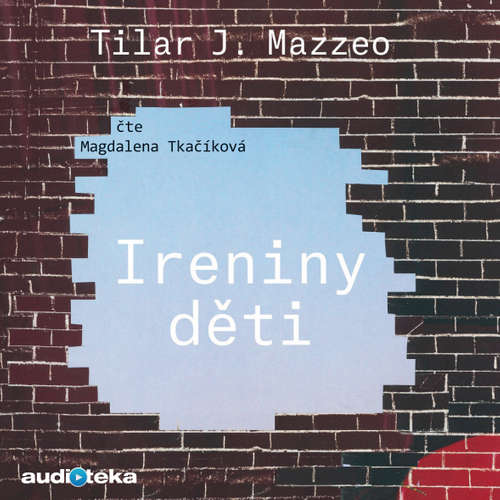 Audiokniha Ireniny děti - Tilar Mazzeo - Magdalena Tkačíková Audiokniha Ireniny děti - Tilar Mazzeo - Magdalena Tkačíková