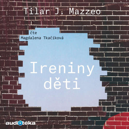 Audiokniha Ireniny děti - Tilar Mazzeo - Magdalena Tkačíková