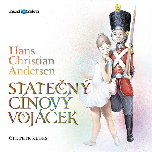 Audiokniha Statečný cínový vojáček - Hans Christian Andersen - Petr Kubes Audiokniha Statečný cínový vojáček - Hans Christian Andersen - Petr Kubes