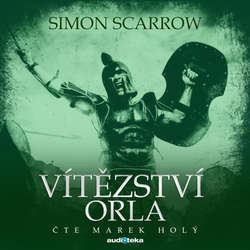 Audiokniha Vítězství orla - Simon Scarrow - Marek Holý