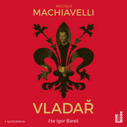 Audiokniha Vladař - Niccolo Machiavelli - Igor Bareš