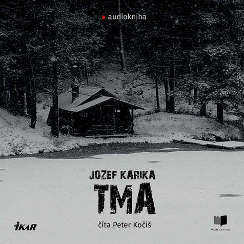 Audiokniha Tma - Jozef Karika - Peter Kočiš Audiokniha Tma - Jozef Karika - Peter Kočiš