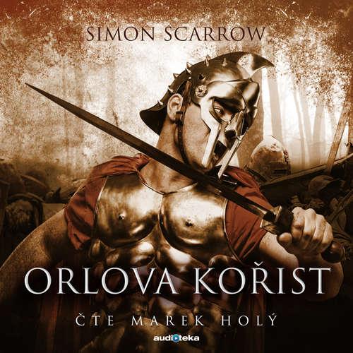 Audiokniha Orlova kořist - Simon Scarrow - Marek Holý Audiokniha Orlova kořist - Simon Scarrow - Marek Holý