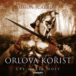Audiokniha Orlova kořist - Simon Scarrow - Marek Holý