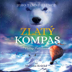 Audiokniha Zlatý kompas - Philip Pullman - Martina Krátká