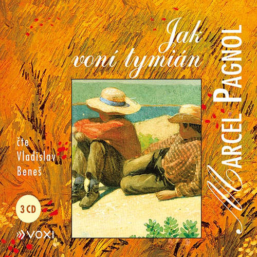 Audiokniha Jak voní tymián - Marcel Pagnol - Vladislav Beneš Audiokniha Jak voní tymián - Marcel Pagnol - Vladislav Beneš