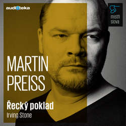 Audiokniha Řecký poklad - Mistři slova - Irving Stone - Martin Preiss