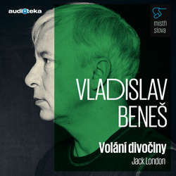 Audiokniha Volání divočiny - Mistři slova - Jack London - Vladislav Beneš