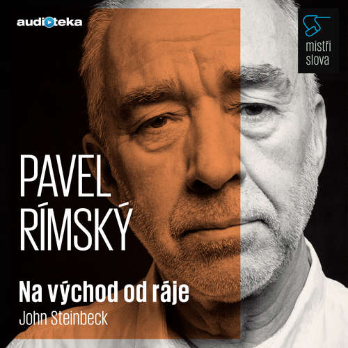 Audiokniha Na východ od ráje - Mistři slova - John Steinbeck - Pavel Rímský Audiokniha Na východ od ráje - Mistři slova - John Steinbeck - Pavel Rímský