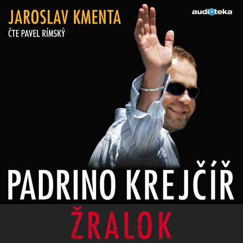 Audiokniha Padrino Krejčíř - Žralok - Jaroslav Kmenta - Pavel Rímský Audiokniha Padrino Krejčíř - Žralok - Jaroslav Kmenta - Pavel Rímský