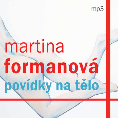 Audiokniha Povídky na tělo - Martina Formanová - Bára Munzarová Audiokniha Povídky na tělo - Martina Formanová - Bára Munzarová