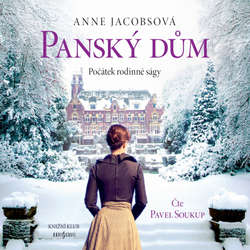 Audiokniha Panský dům - Anne Jacobsová - Pavel Soukup