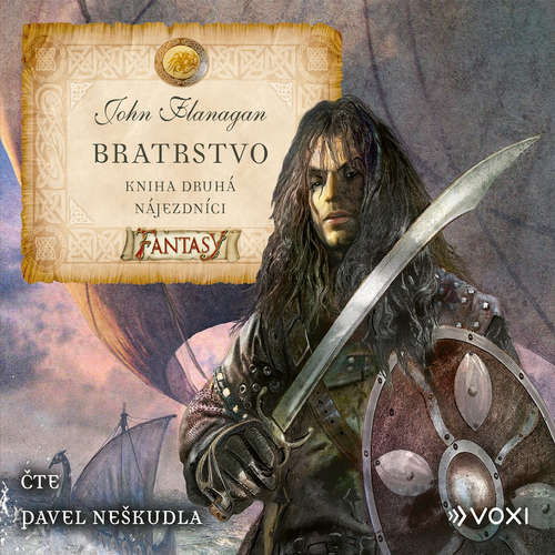Audiokniha Bratrstvo Kniha druhá - Nájezdníci - John Flanagan - Pavel Neškudla Audiokniha Bratrstvo Kniha druhá - Nájezdníci - John Flanagan - Pavel Neškudla