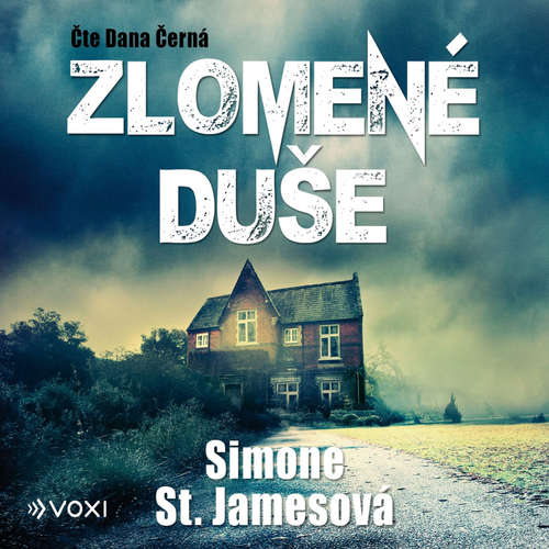 Audiokniha Zlomené duše - Simone St. Jamesová - Dana Černá