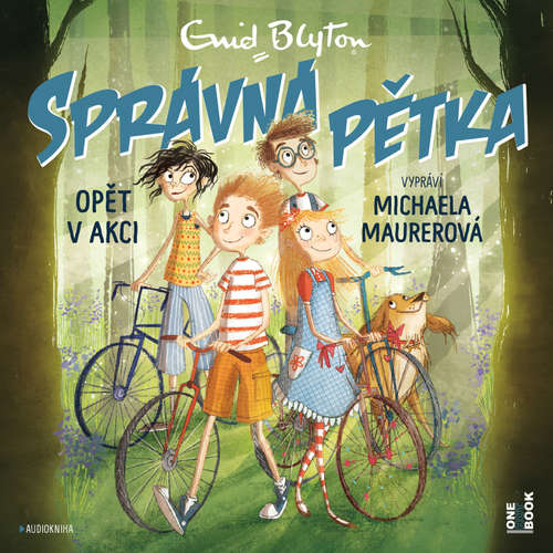 Audiokniha SPRÁVNÁ PĚTKA opět v akci - Enid Blytonová - Michaela Maurerová