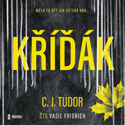 Audiokniha Kříďák - 2. vydání - C. J. Tudor - Vasil Fridrich