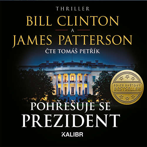 Audiokniha Pohřešuje se prezident - Bill Clinton - Tomáš Petřík Audiokniha Pohřešuje se prezident - Bill Clinton - Tomáš Petřík