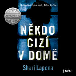 Audiokniha Někdo cizí v domě - Shari Lapena - Martina Hudečková
