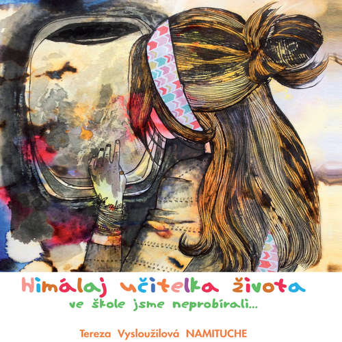Audiokniha Himálaj učitelka života - Tereza Namituche - Michaela Rykrová Audiokniha Himálaj učitelka života - Tereza Namituche - Michaela Rykrová
