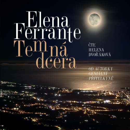 Audiokniha Temná dcera - Elena Ferrante - Helena Dvořáková