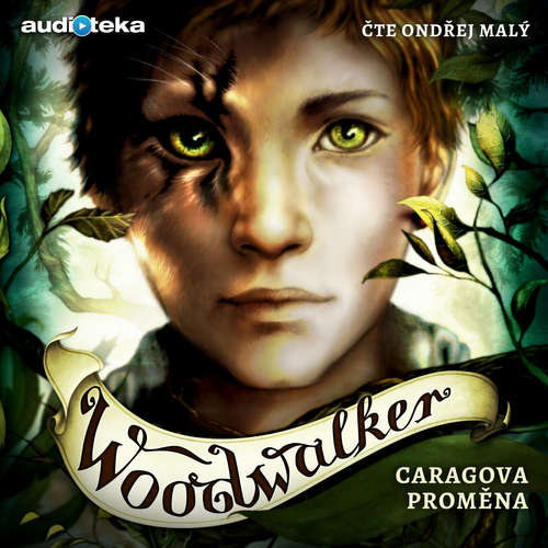 Audiokniha Woodwalker - Caragova proměna - Katja Brandisová - Ondřej Malý Audiokniha Woodwalker - Caragova proměna - Katja Brandisová - Ondřej Malý
