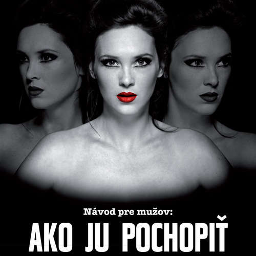 Audiokniha Ako ju pochopiť - Stanislav Ličko - Stanislav Ličko