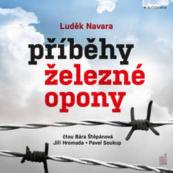 Audiokniha Příběhy železné opony - Luděk Navara - Bára Štěpánová