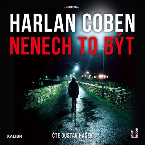 Audiokniha Nenech to být - Harlan Coben - Gustav Hašek Audiokniha Nenech to být - Harlan Coben - Gustav Hašek