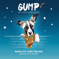 Audiokniha GUMP - pes, který naučil lidi žít - Filip Rožek - Ivan Trojan