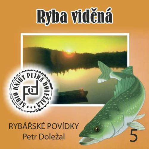 Audiokniha Ryba viděná - Petr Doležal - Petr Doležal Audiokniha Ryba viděná - Petr Doležal - Petr Doležal