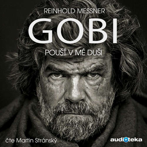 Audiokniha Gobi - Poušť v mé duši - Reinhold Messner - Martin Stránský Audiokniha Gobi - Poušť v mé duši - Reinhold Messner - Martin Stránský