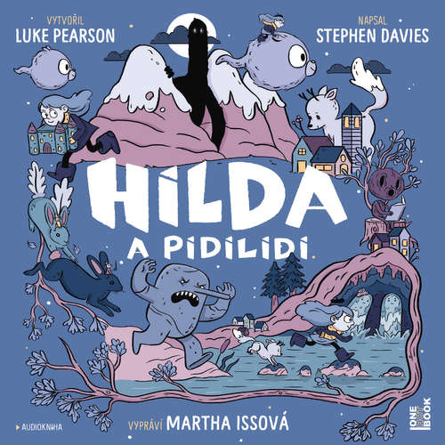 Audiokniha Hilda a pidilidi - Luke Pearson - Martha Issová Audiokniha Hilda a pidilidi - Luke Pearson - Martha Issová